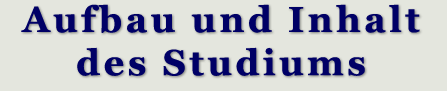 Überschrift: Aufbau und Inhalt des Studiums